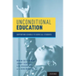 Unconditional Education: Supporting Schools to Serve All Students - Paperback