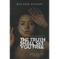 The Truth Shall Set You Free - Paperback