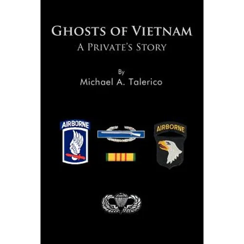 Ghosts of Vietnam: A Private's Story - Paperback