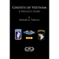 Ghosts of Vietnam: A Private's Story - Paperback