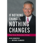 If Nothing Changes, Nothing Changes: The Nick Donofrio Story - Paperback