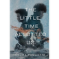 The Little Time Allotted Us - Paperback