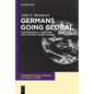 Germans Going Global: Contemporary Literature and Cultural Globalization - Paperback