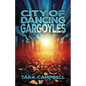 City of Dancing Gargoyles - Paperback