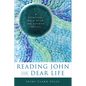 Reading John for Dear Life: A Spiritual Walk with the Fourth Gospel - Paperback