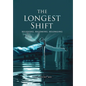 The Longest Shift: Believing, Becoming, Belonging - Hardcover