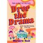Drop the Drama!: How to get along with everybody, all the time - Paperback