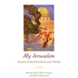 My Jerusalem: Essays, Reminiscences, and Poems - Paperback