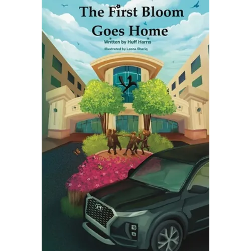 The First Bloom Goes Home - Paperback