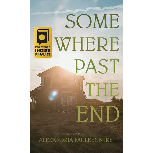 Somewhere Past The End - Hardcover