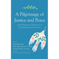 A Pilgrimage of Justice and Peace: Global Mennonite Perspectives on Peacebuilding and Nonviolence - Paperback