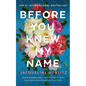 Before You Knew My Name - Hardcover