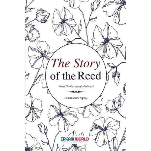 The Story of the Reed: From the Garden of Mathnawi - Paperback