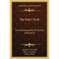 The Path I Trod: The Autobiography of Terence V. Powderly - Paperback