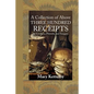 A Collection of Above Three Hundred Receipts: In Cookery, Physick, and Surgery - Paperback