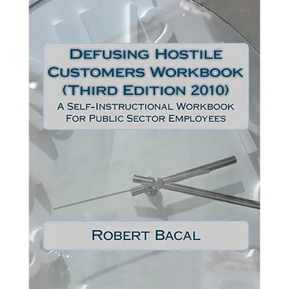Defusing Hostile Customers Workbook (Third Edition2010): A Self-Instructional Workbook For Public Sector Employees - Paperback