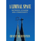 A Liminal Space: Between Judaism and Christianity - Hardcover