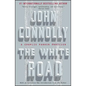The White Road: A Charlie Parker Thriller - Paperback