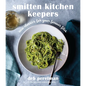 Smitten Kitchen Keepers: New Classics for Your Forever Files: A Cookbook - Hardcover