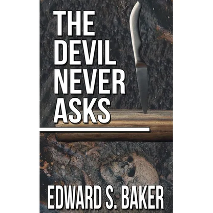 The Devil Never Asks - Paperback