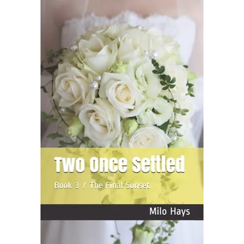 Two Once Settled: Book 3 / The Final Sunset - Paperback