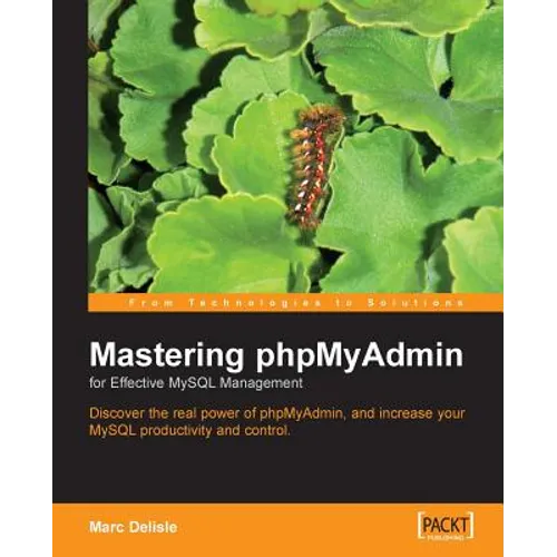 Mastering Phpmyadmin for Effective MySQL Management - Paperback