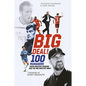 Big Deal!: One Hundred Managers, Their Greatest Signing and the One Who Got Away! - Hardcover