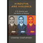 Hindutva and Violence: V. D. Savarkar and the Politics of History - Paperback