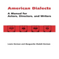 American Dialects: A Manual for Actors, Directors, and Writers - Paperback