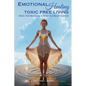 Emotional Healing Toxic Free Living: Model New Behaviors & Reset Old Belief Systems - Paperback