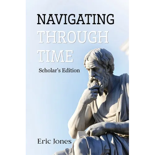 Navigating Through Time - Scholar's Edition - Paperback