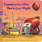 Construction Site: You're Just Right: A Valentine Lift-The-Flap Book - Board Book