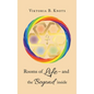 Rooms of Life - and the Beyond Inside - Hardcover