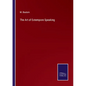 The Art of Extempore Speaking - Paperback