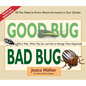 Good Bug Bad Bug: Who's Who, What They Do, and How to Manage Them Organically (All You Need to Know about the Insects in Your Garden) - Spiral