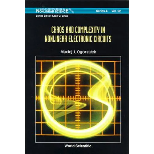 Chaos and Complexity in Nonlinear Electronic Circuits - Hardcover
