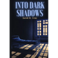 Into Dark Shadows - Paperback