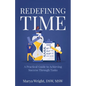 Redefining Time: A Practical Guide to Achieving Success Through Tasks - Paperback