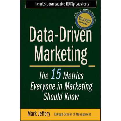 Data-Driven Marketing: The 15 Metrics Everyone in Marketing Should Know - Hardcover