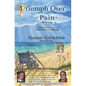 Triumph Over Pain: 12 Medical Conditions Including Addiction and Obesity - Paperback