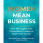 Women Mean Business: Over 500 Insights from Extraordinary Leaders to Spark Your Success - Hardcover