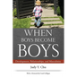 When Boys Become Boys: Development, Relationships, and Masculinity - Paperback