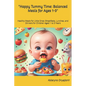 "Happy Tummy Time: Balanced Meals for Ages 1-3" Healthy Meals for Little Ones: Breakfasts, Lunches, and Dinners for Children Aged 1 to 3 Years - Paperback