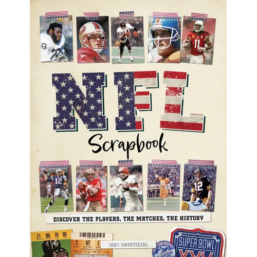 NFL Scrapbook: Discover the Players, the Matches, the History - Hardcover