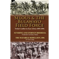 Selous & the Bulawayo Field Force: Tribal Conflict in East Africa 1895-1896-Sunshine and Storm in Rhodesia by Frederick Courteney Selous & The Matabel - Paperback