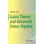 Galois Theory and Advanced Linear Algebra - Hardcover