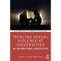 Tackling Sexual Violence at Universities: An International Perspective - Paperback