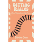 Getting Railed: A Retro Whimsy Sentient Object Romance - Paperback