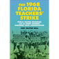 The 1968 Florida Teachers' Strike: Public Sector Unionism and the Fight Against Sunshine State Conservatism - Hardcover