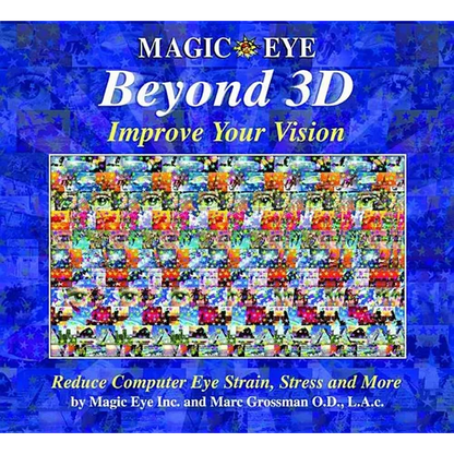 Magic Eye Beyond 3d: Improve Your Vision: Volume 6 - Hardcover